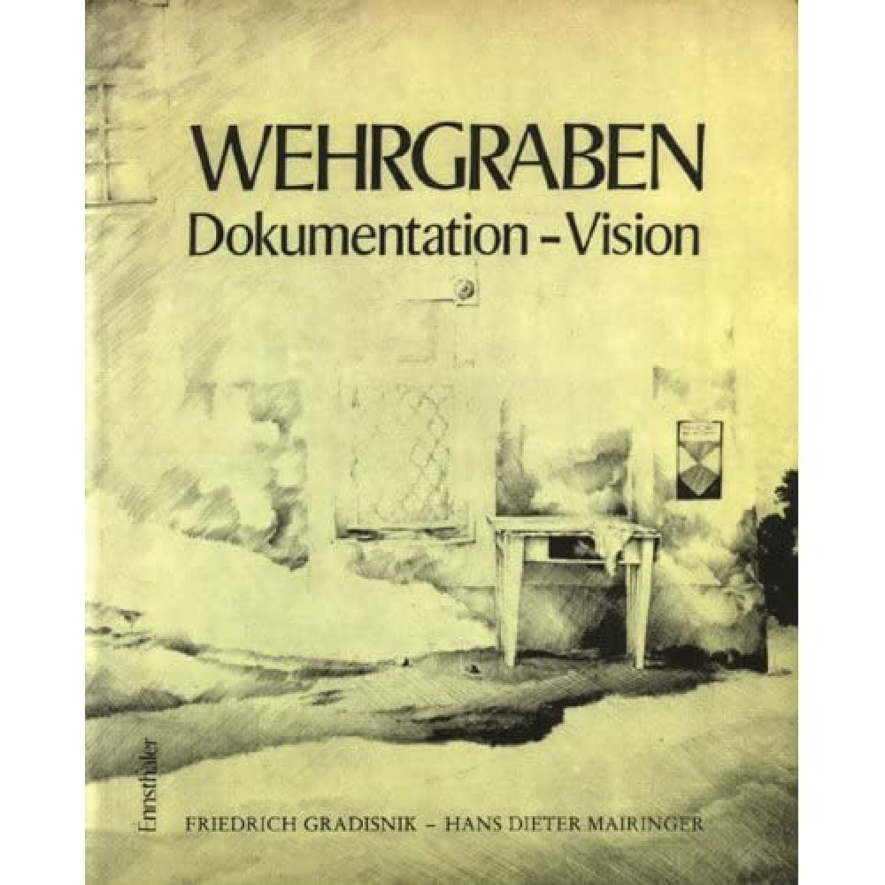 Wehrgraben: Dokumentation - Vision - Gradisnik, Friedrich book