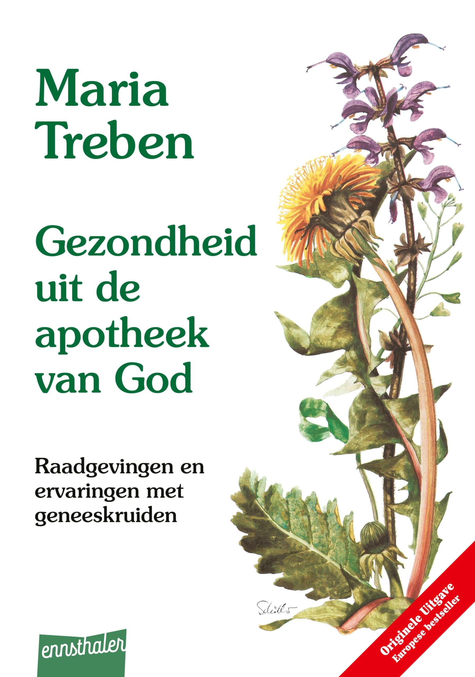 Gezondheid uit de apotheek van God: Raadgevingen en ervaringen met geneeskruiden – Niederländische Ausgabe Medicine