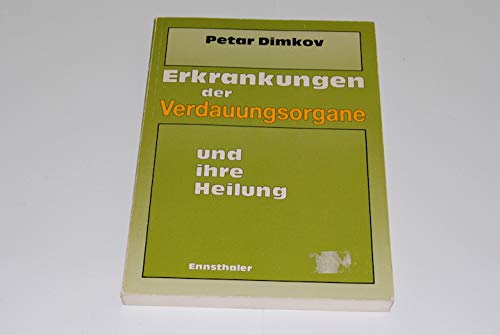 Erkrankungen der Verdauungsorgane und ihre Heilung. Aus der Schatzkammer der bulgarischen Naturheilkunde Books