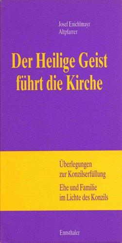 Der Heilige Geist führt die Kirche: Überlegungen zur Konzilserfüllung. Ehe und Familie im Lichte des Konzils book