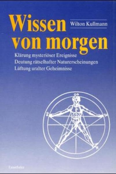 Wissen von morgen: Deutung rätselhafter Naturerscheinungen, Klärung mysteriöser Ereignisse und Lüftung uralter Geheimnisse Computer Science