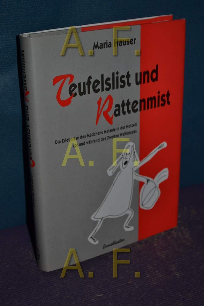 Teufelslist & Rattenmist. Die Erlebnisse des Mädchens Melanie während des 2. Weltkrieges Books