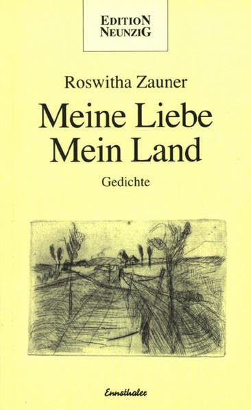 Meine Liebe - Mein Land: Gedichte (Edition neunzig) Contemporary literature