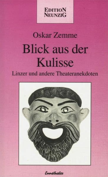 Blick aus der Kulisse: Linzer und andere Theateranekdoten (Edition neunzig) Contemporary literature