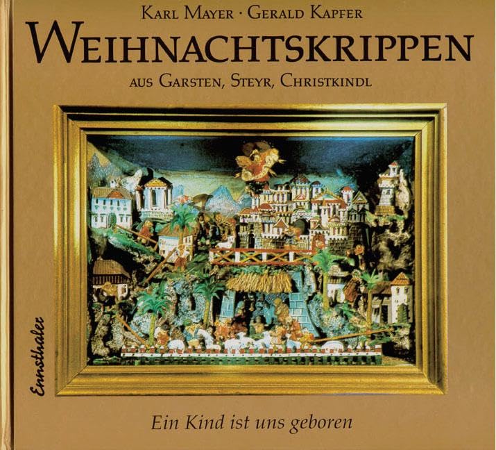 Weihnachtskrippen aus Garsten, Steyr, Christkindl Film, Art & Culture