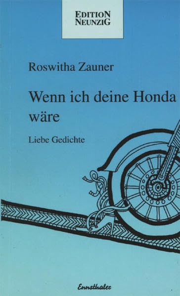 Wenn ich deine Honda wäre: Gedichte (Edition neunzig) Contemporary literature