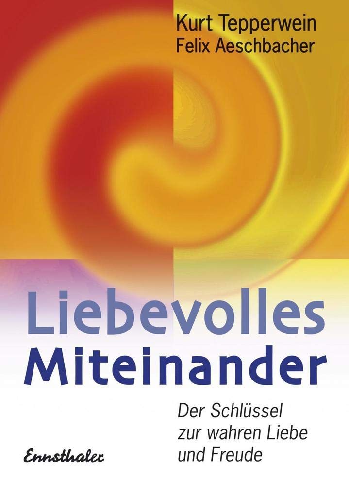 Liebevolles Miteinander: Der Schlüssel zur wahren Liebe und Freude Partnership & Love