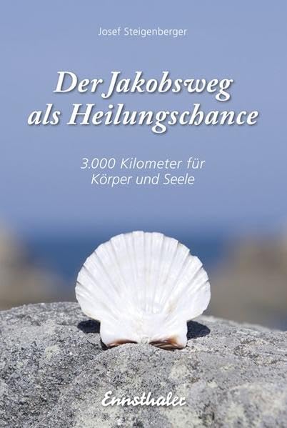 Der Jakobsweg als Heilungschance Health, Nutrition & Fitness
