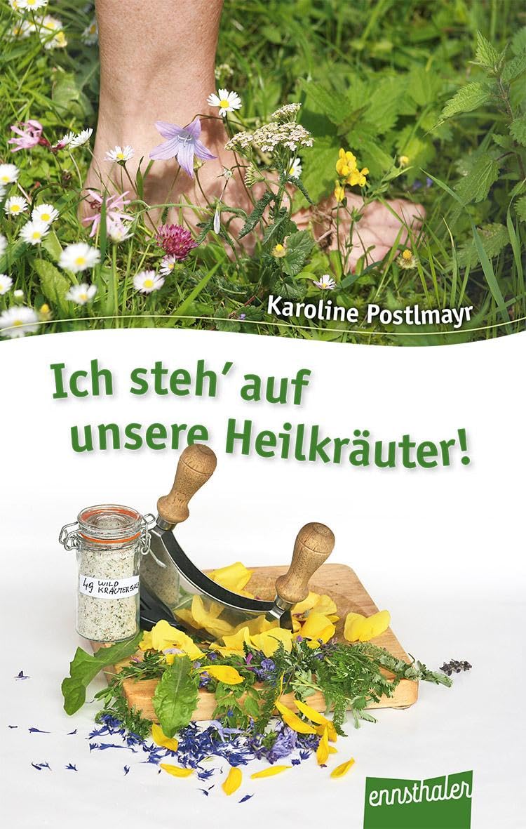 Ich steh‘ auf unsere Heilkräuter! Health, Nutrition & Fitness