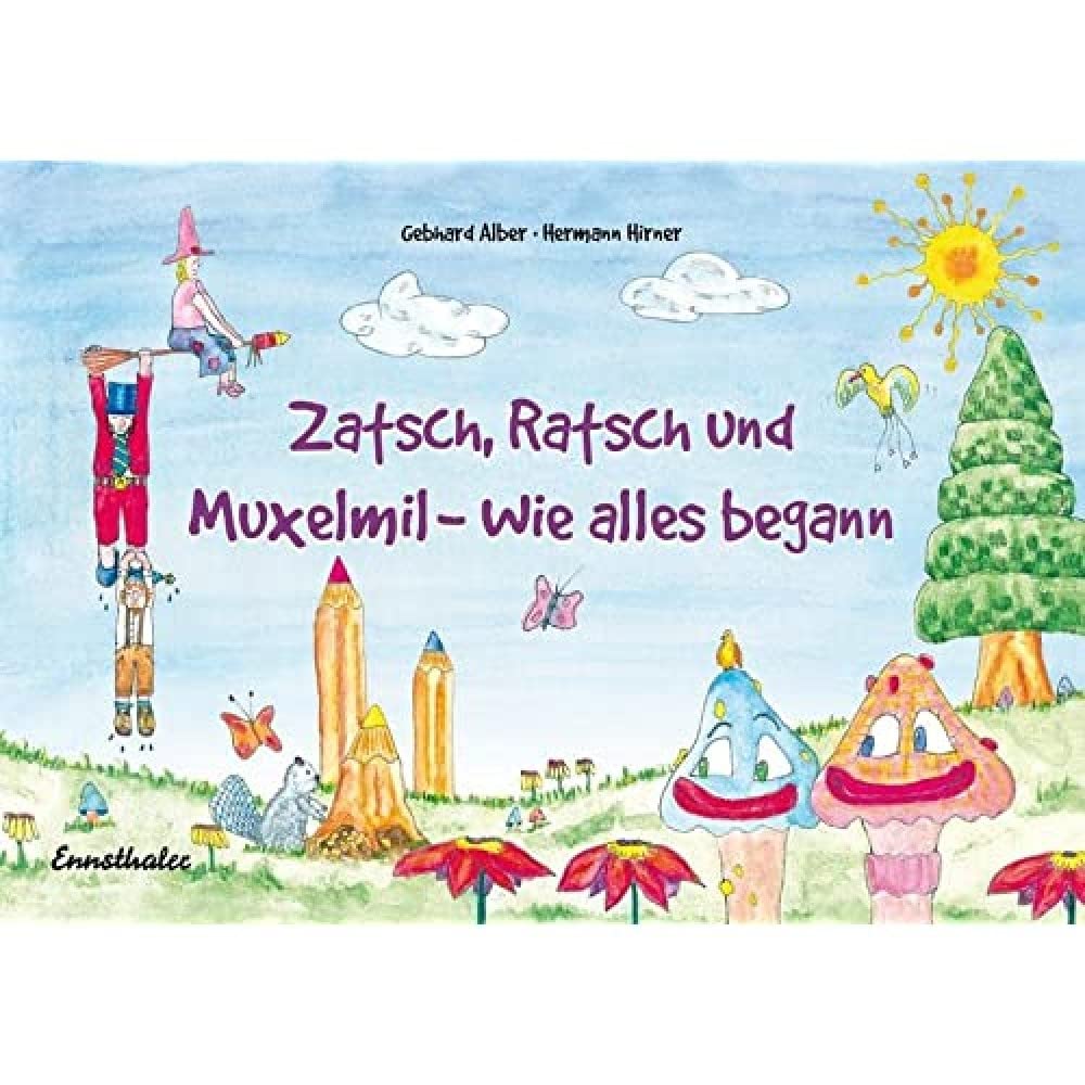 Zatsch, Ratsch und Muxelmil - Wie alles begann Children's books