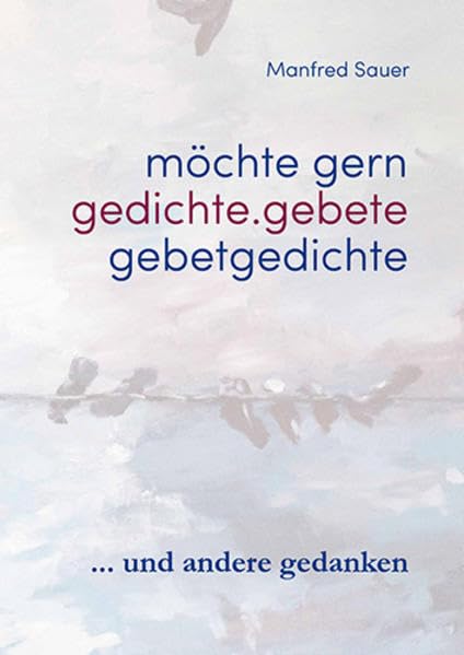 möchte gern: gedichte.gebete gebetgedichte Poetry