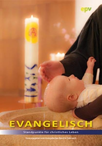 Evangelisch: Standpunkte für christliches Leben Learning & Reference