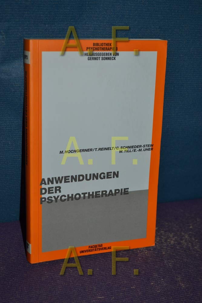 Anwendungen der Psychotherapie (Bibliothek Psychotherapie) Psychology