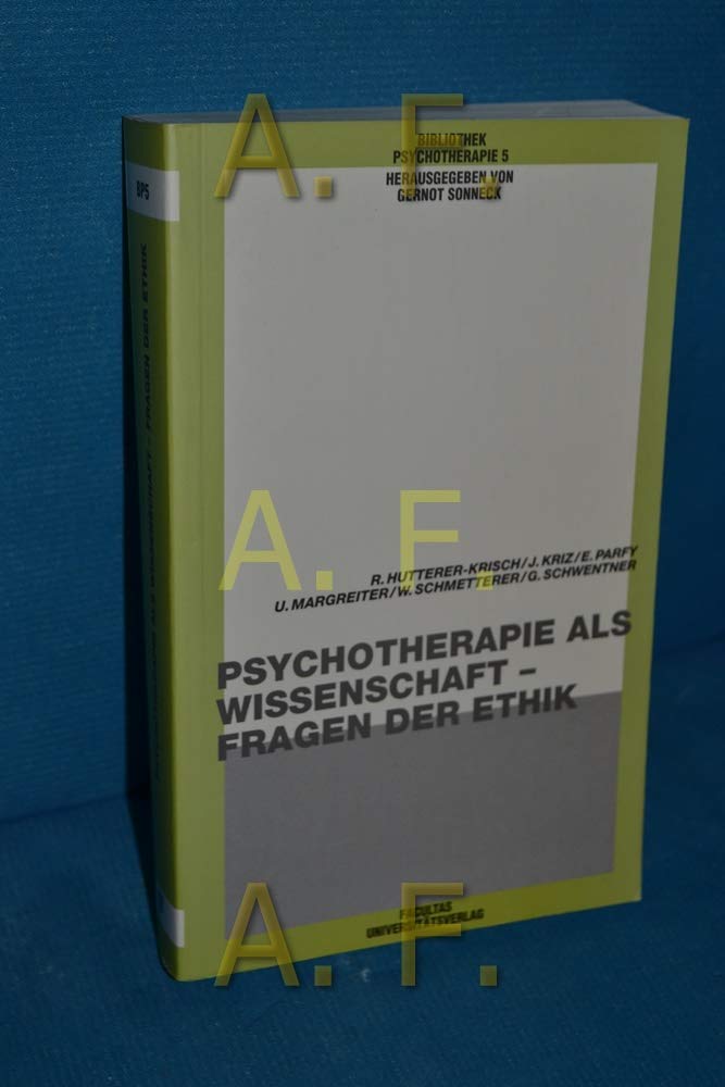 Psychotherapie als Wissenschaft - Fragen der Ethik (Bibliothek Psychotherapie) Self-help