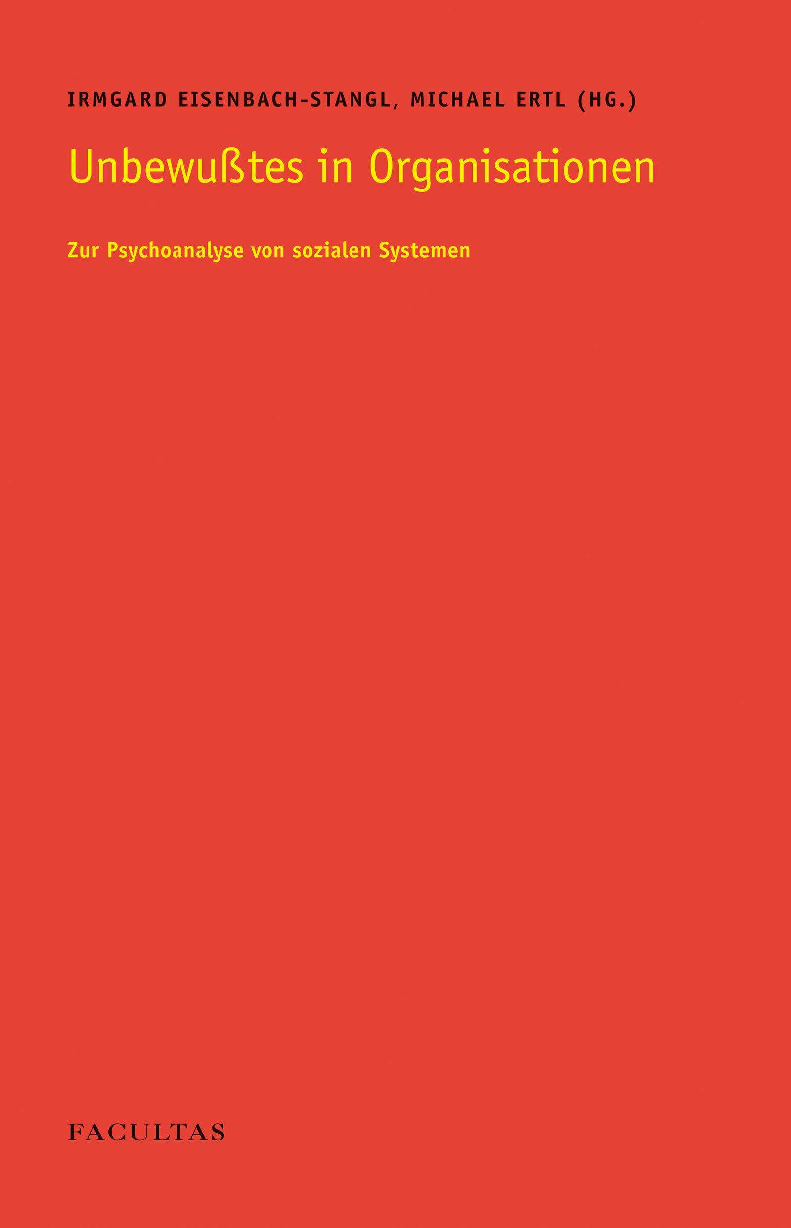 Unbewusstes in Organisationen: Zur Psychoanalyse von sozialen Systemen Social Sciences