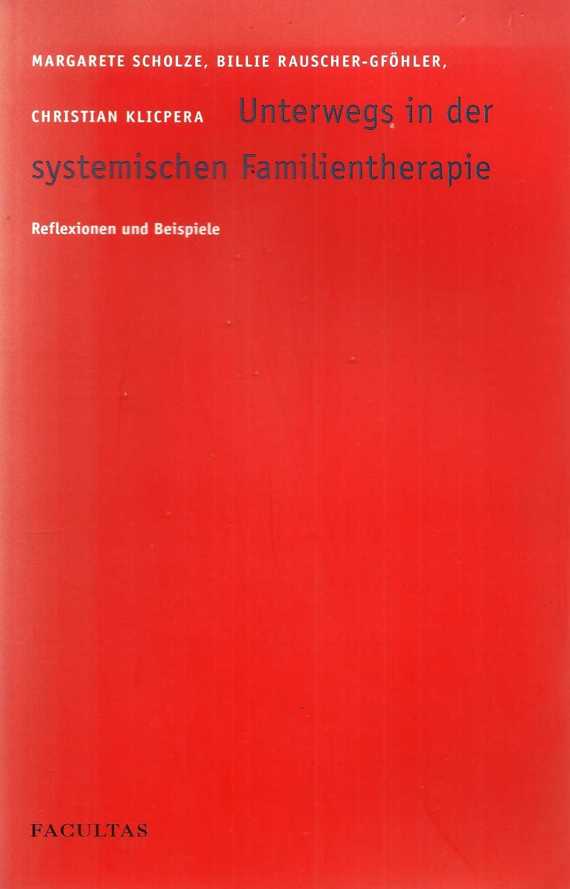 Unterwegs in der systemischen Familientherapie: Reflexionen und Beispiele Psychology