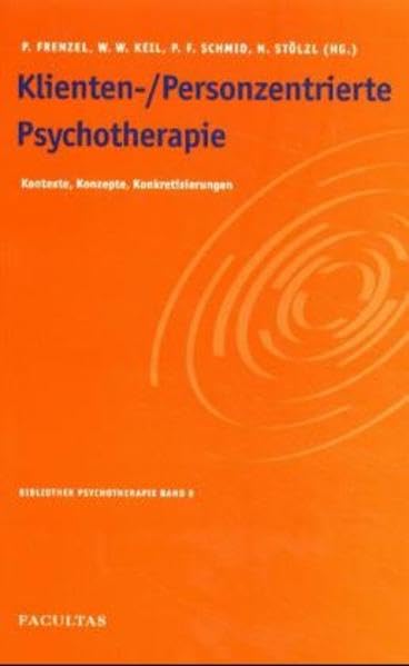 Klienten-/ Personenzentrierte Psychotherapie: Kontexte, Konzepte, Konkretisierungen Psychology
