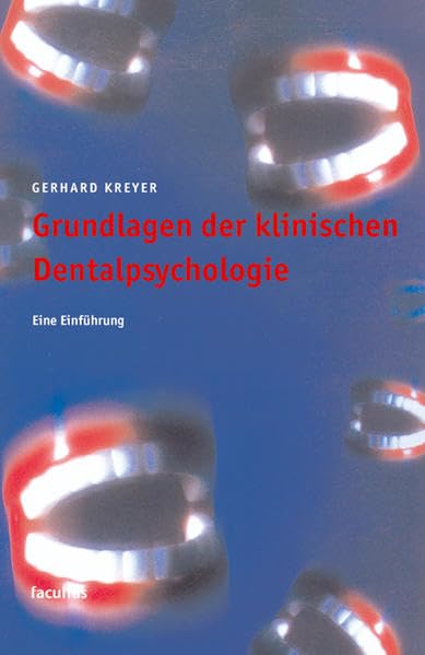 Grundlagen der klinischen Dentalpsychologie Medicine