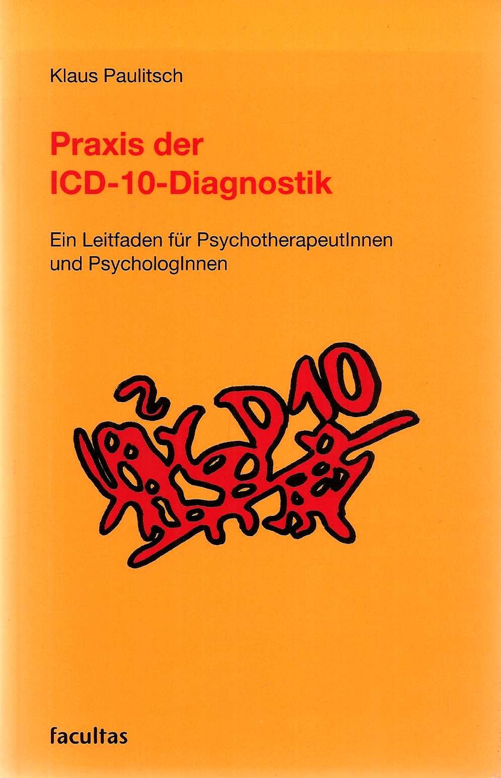 Praxis der ICD-10-Diagnostik: Ein Leitfaden für PsychotherapeutInnen und PsychologInnen Medicine