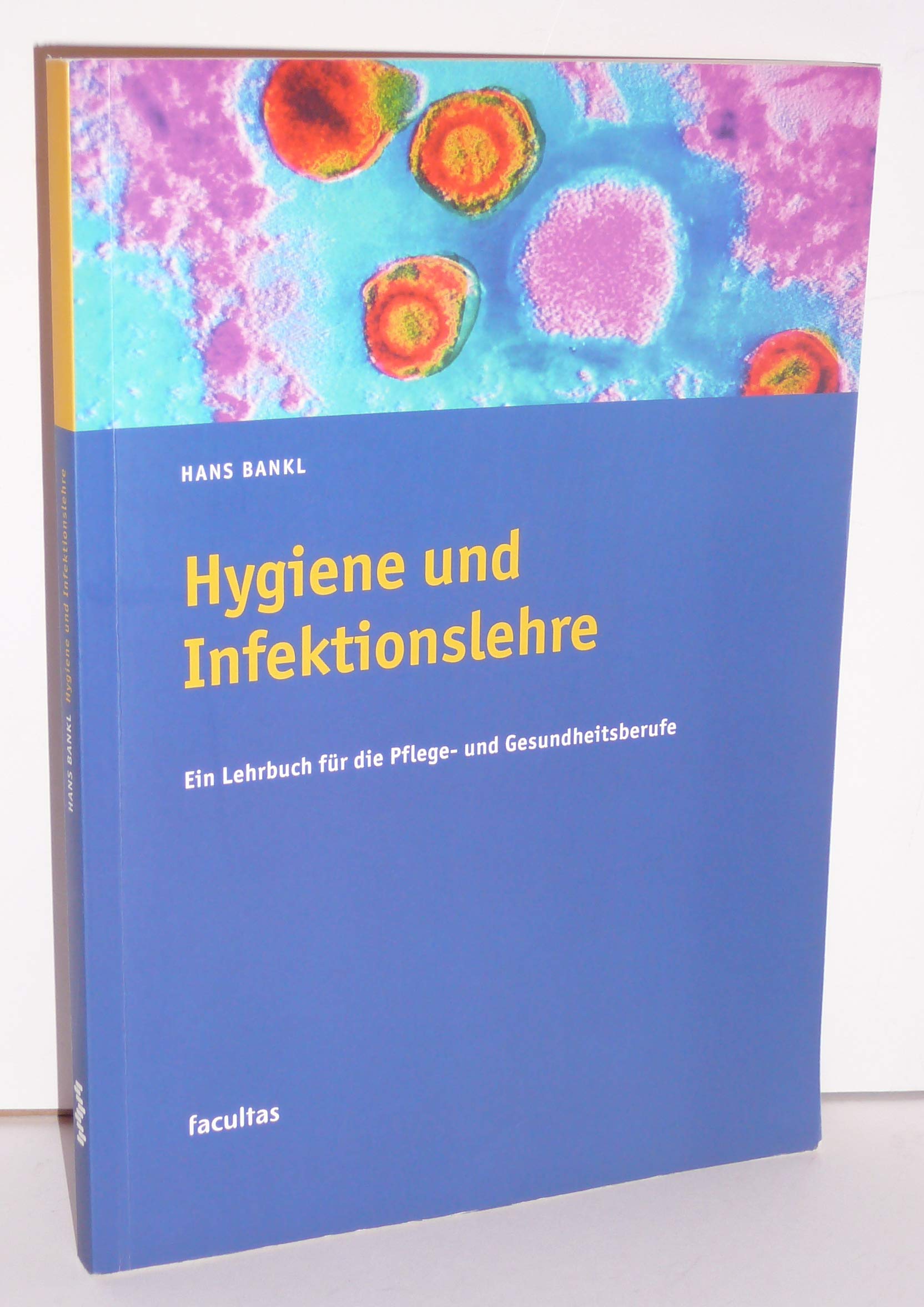Hygiene und Infektionslehre: Ein Lehrbuch für die Pflege- und Gesundheitsberufe Medicine