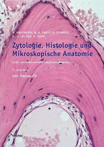 Zytologie, Histologie und Mikroskopische Anatomie: Licht- und elektronenmikroskopischer Bildatlas Medicine
