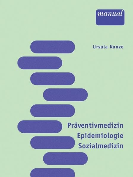 Präventivmedizin, Epidemiologie und Sozialmedizin: Für Human- und Zahnmediziner Medicine