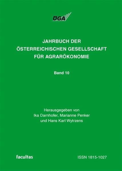 Jahrbuch der Österreichischen Gesellschaft für Agrarökonomie: Agrarökonomie zwischen Vision und Realität: Bd 10 book
