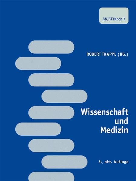 Wissenschaft und Medizin: Ein Lehrbuch für das erste Spezielle StudienModul (SSM 1) - Block 7 Medicine