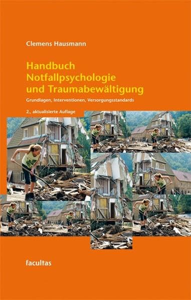 Handbuch Notfallpsychologie und Traumabewältigung: Grundlagen, Interventionen, Versorgungsstandards Psychology
