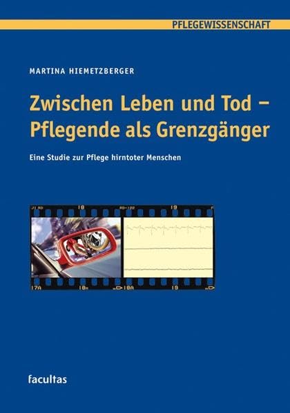 Zwischen Leben und Tod - Pflegende als Grenzgänger: Eine Studie zur Pflege hirntoter Menschen book