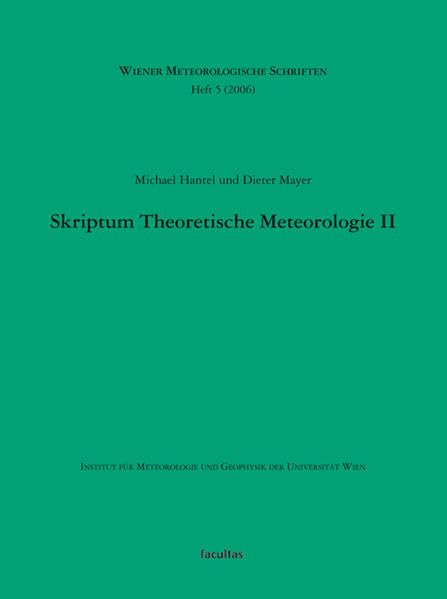Skriptum Theoretische Meteorologie II (Wiener Meteorologische Schriften) Business & Technology