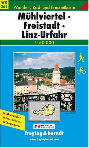 Mühlviertel - Freistadt - Linz Urfahr: 1:50000: GPS-tauglich, Ortsregister. 1 : 50.000 (Wander Karte, Band 261) Leisure, Home & Garden