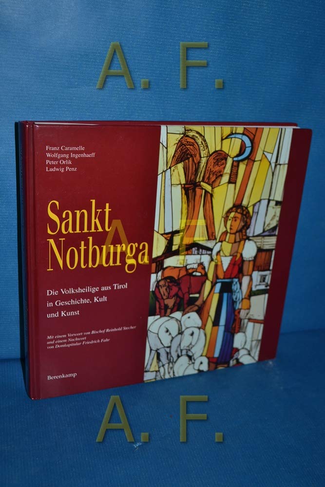 Sankt Notburga. Die Volksheilige aus Tirol in Geschichte, Kult und Kunst. Film, Art & Culture