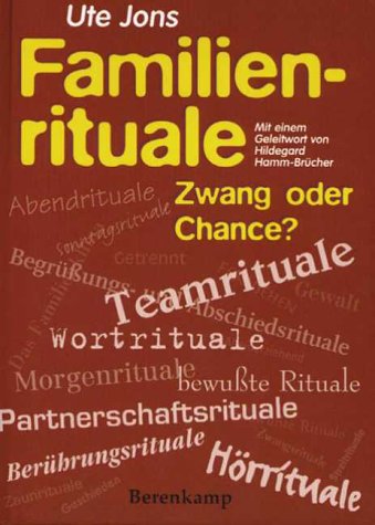 Familienrituale: Zwang oder Chance? Law
