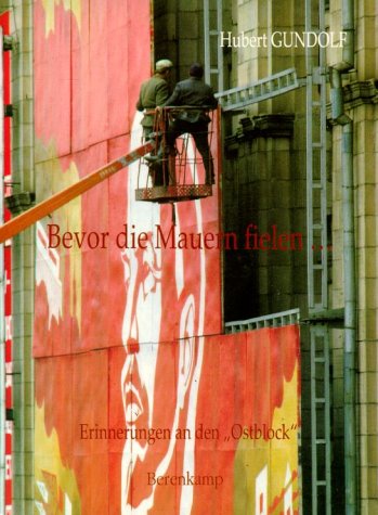 Bevor die Mauern fielen. Erinnerungen an den "Ostblock". book