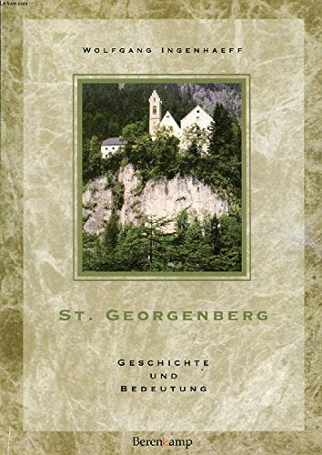 Kirchenführer St. Georgenberg: Geschichte und Bedeutung Books