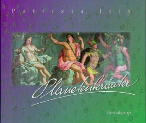 Planetenkräuter: Auf natürliche Weise zu mehr Gesundheit, Freude, Harmonie und Schönheit Religion & Esotericism