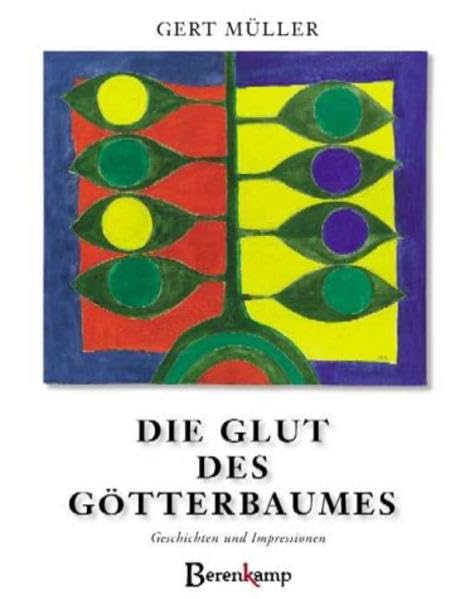 Die Glut des Götterbaumes. Geschichten und Impressionen. Contemporary literature