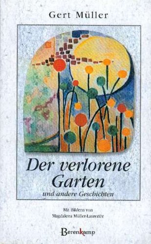 Der verlorene Garten: Und andere Geschichten Fiction