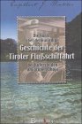 Die kurze, aber denkwürdige Geschichte der Tiroler Flußschiffahrt bei Kufersfelden am grünen Ohoja: In mehreren - teils recht unterhaltsamen - Innenansichten Fiction Books