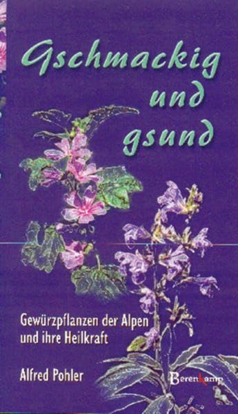 Gschmackig und gsund Garden & Plants