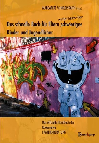Das schnelle Buch für Eltern (schwieriger) interessanter Kinder und Jugendlicher Learning & Reference