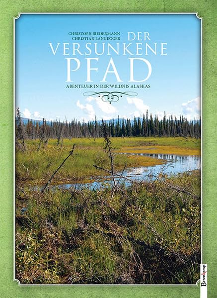Der versunkene Pfad: Abenteuer in der Wildnis Alaskas Leisure, Home & Garden