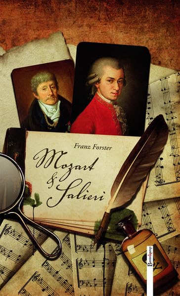 Mozart & Salieri: Ein Roman in Tatsachen Politics & History