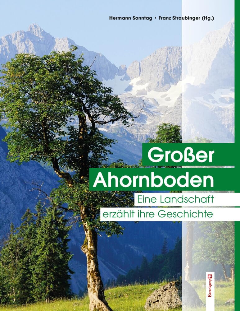 Großer Ahornboden: Eine Landschaft erzählt ihre Geschichte Geology & Geography