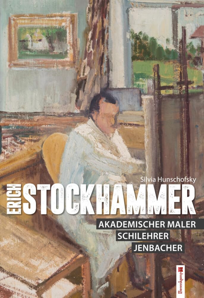 Erich Stockhammer: Akademischer Maler. Schilehrer. Jenbacher. Film, Art & Culture