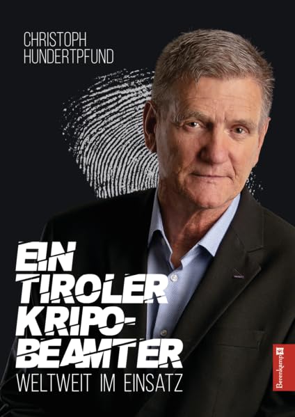 Product Image: Ein Tiroler Kripobeamter weltweit im Einsatz