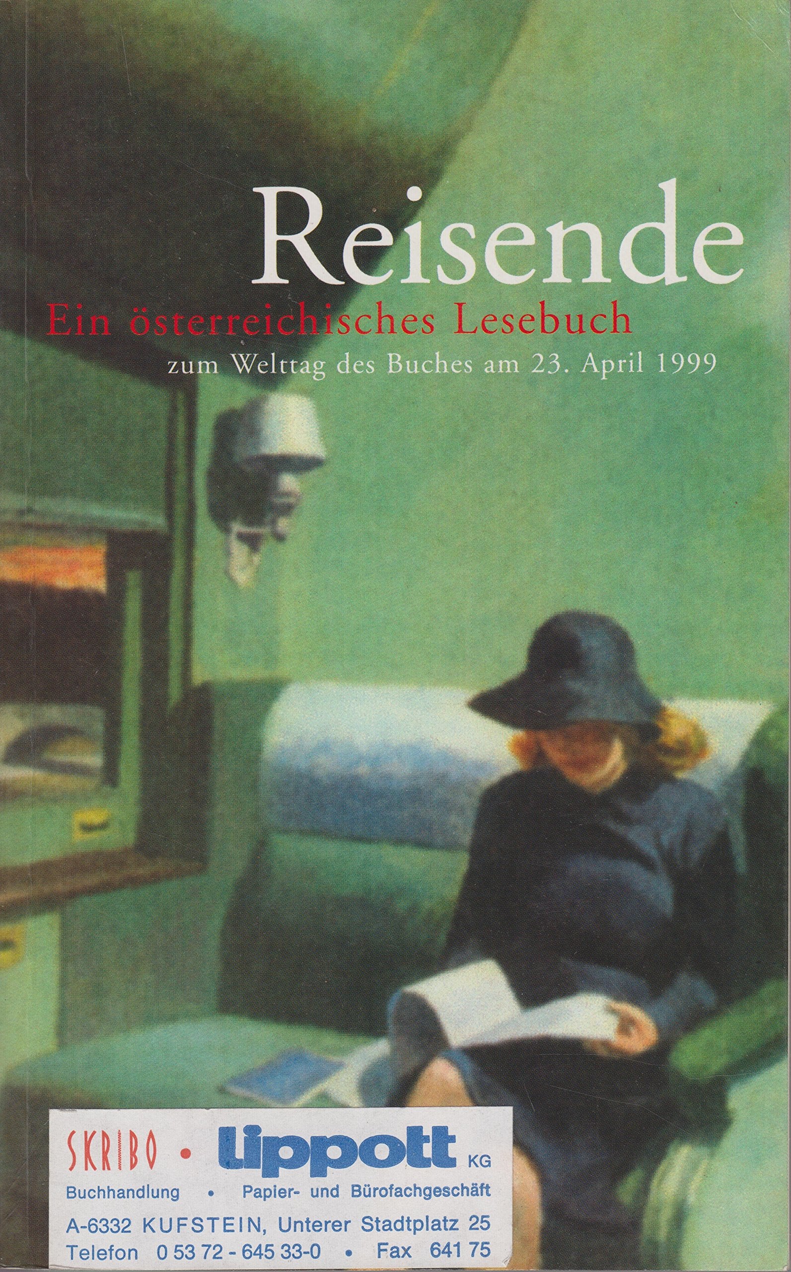Reisende Ein österreichisches Lesebuch zum Welttag des Buches am 23. April 1999 Books