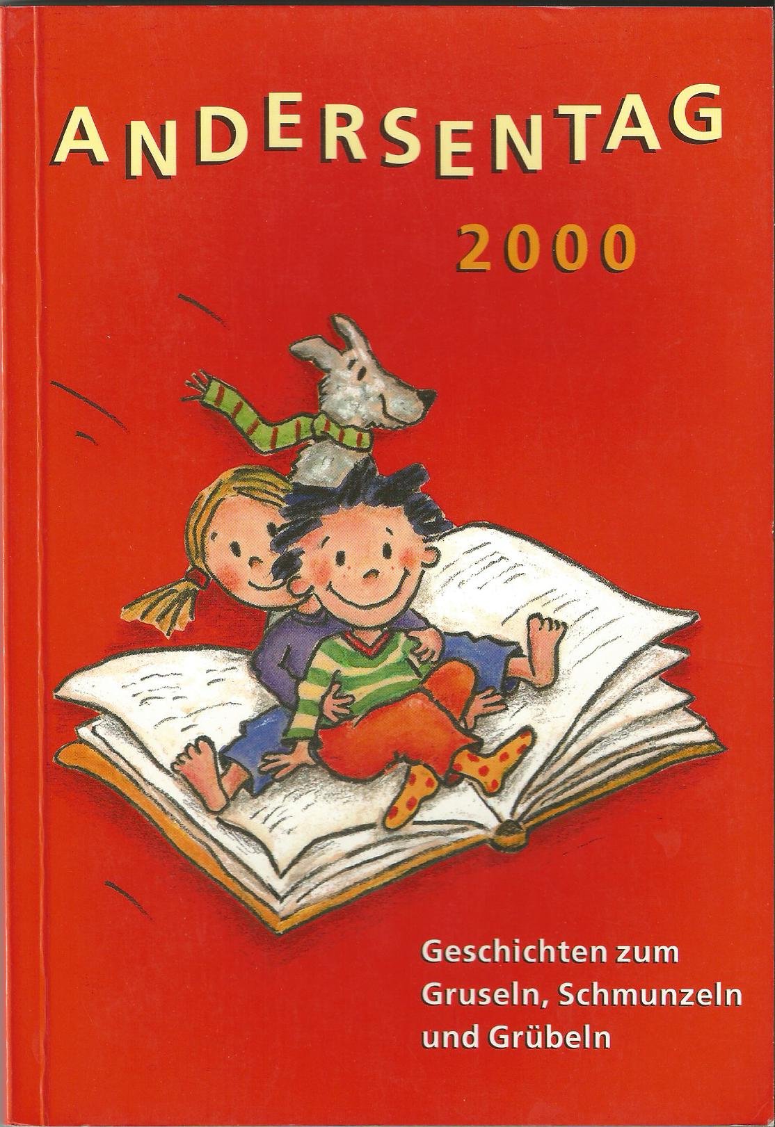 Andersentag 2000 - Geschichten zum Gruseln, Schmunzeln und Grübeln - bk525 Books