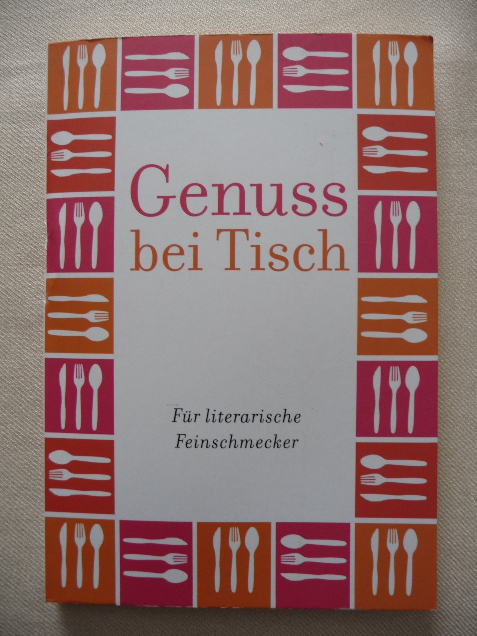Genuss bei Tisch. Für literarische Feinschmecker. Books